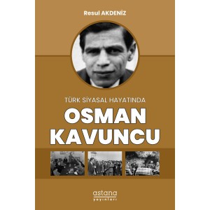 Türk Siyasal Hayatında Osman Kavuncu