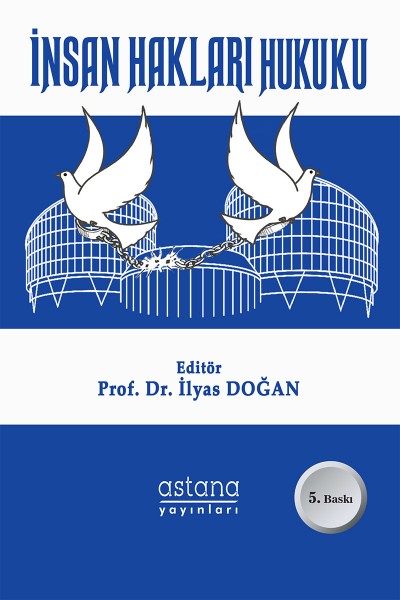 İnsan Hakları Hukuku (5. Baskı) - Prof. Dr. İlyas Doğan