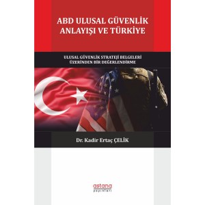 ABD Ulusal Güvenlik Anlayışı ve Türkiye