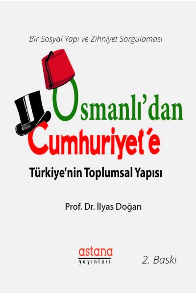 Osmanlı'dan Cumhuriyet'e Türkiye'nin Toplumsal Yapısı (2. Baskı)