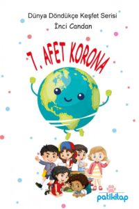 7. Afet Korona (Dünyayı Keşfet Serisi)